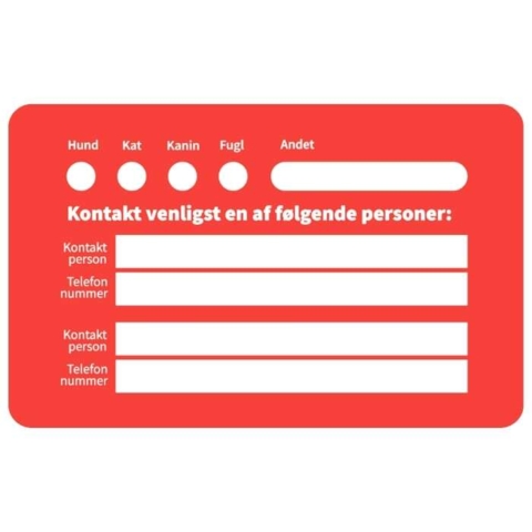 Kontakt kort som fortæller at du har kæledyr i hjemmet og oplyser kontaktpersoner som kan tage sig af dit kæledyr